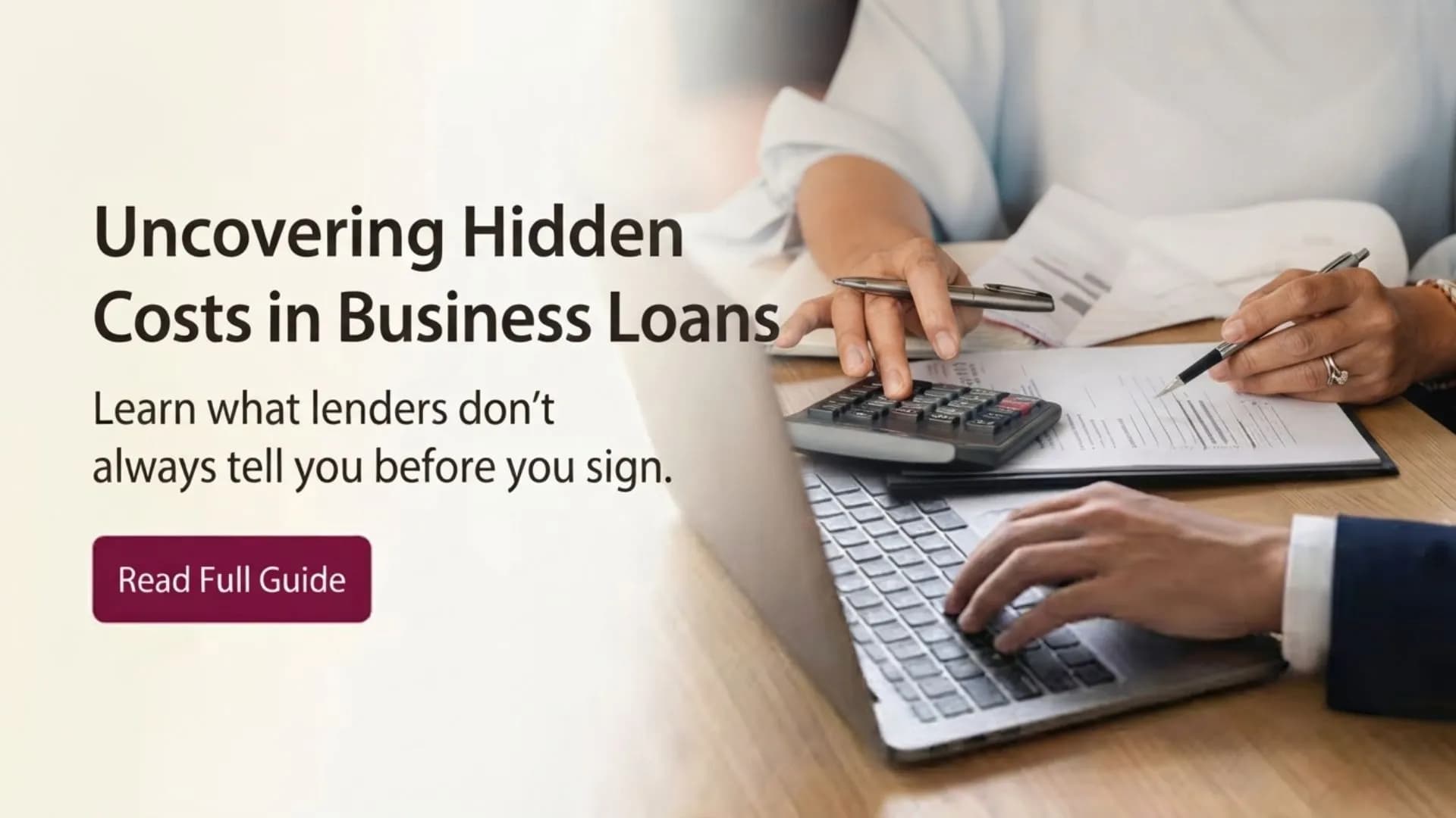 Hidden Costs in Business Loans: What Should I Watch For?