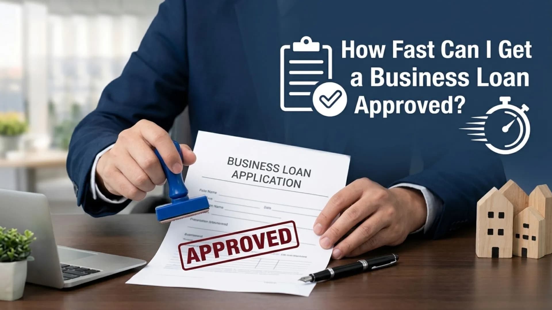 How Fast Can I Get a Business Loan Approved?