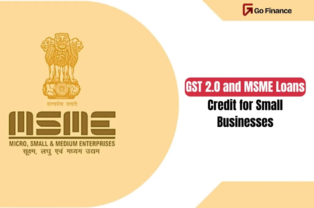 GST 2.0 and MSME Loans: Easier Access to Credit for Small Businesses