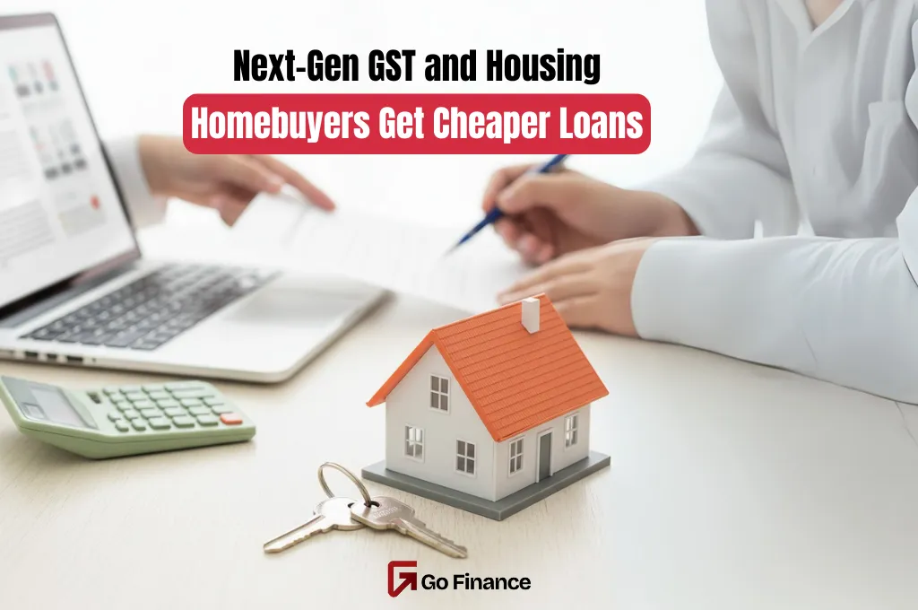 Next-Gen GST and Housing: Will Homebuyers Get Cheaper Loans?