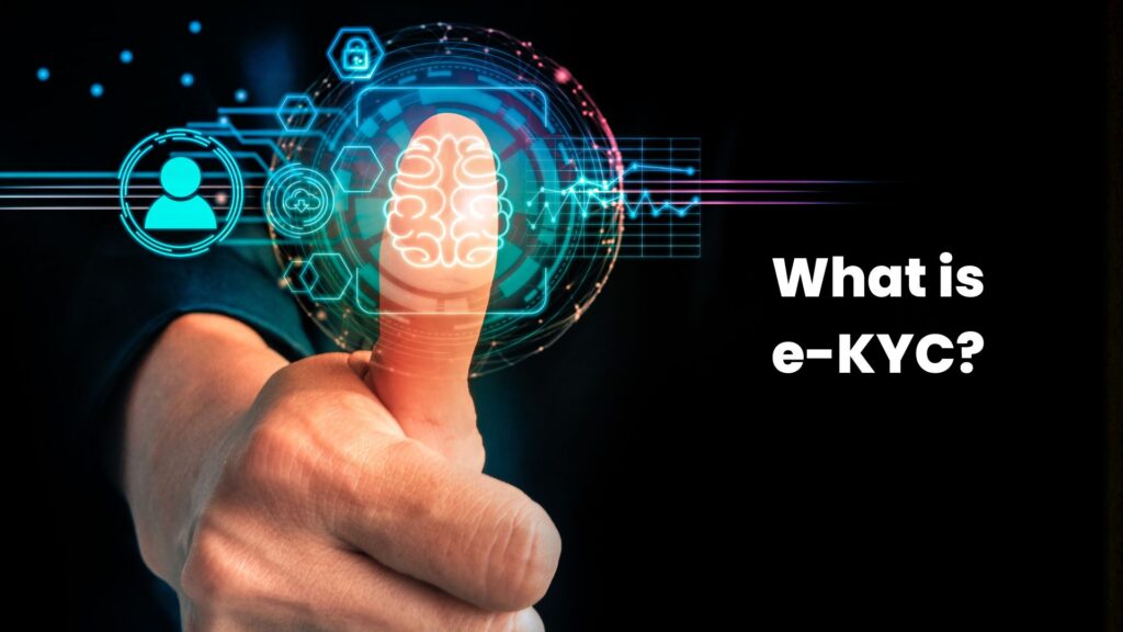E-KYC: The Future of Digital Identity Verification