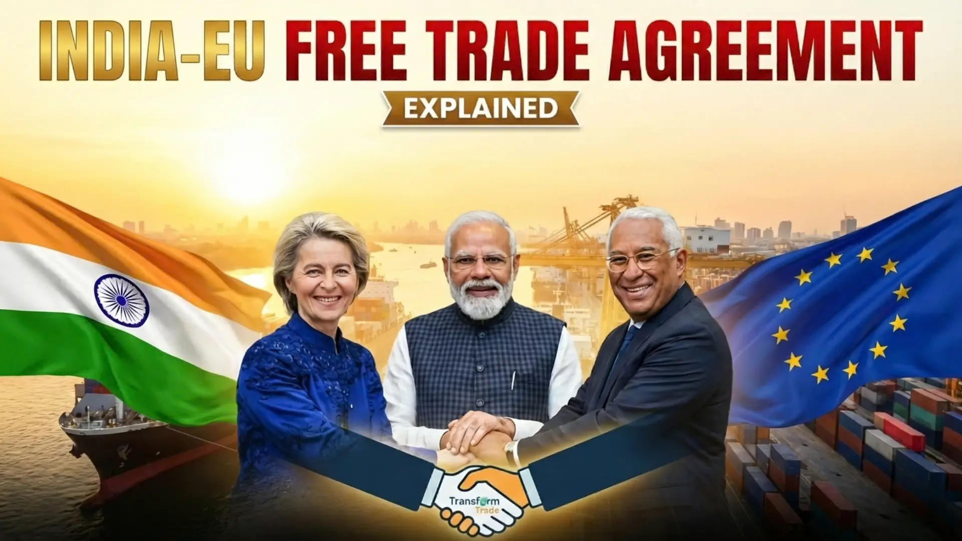 The India–EU Free Trade Agreement Explained: Economic Impact, Banking Implications, and What It Means for the Future