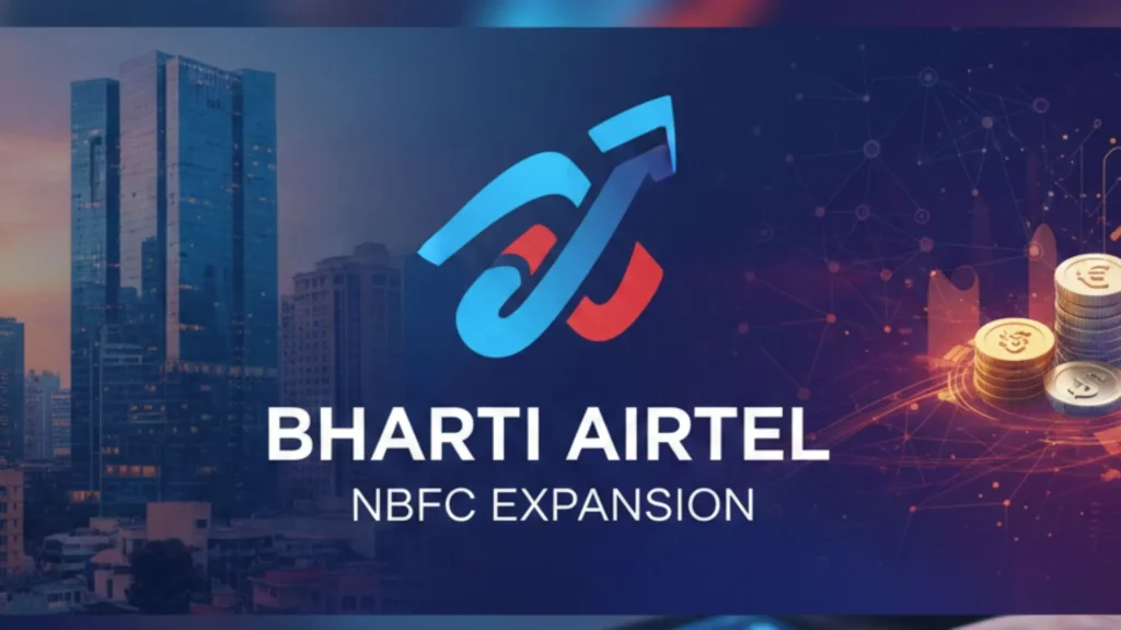 Bharti Airtel’s NBFC Expansion: Market Reaction, Growth Potential, and What It Means for India’s Financial Future