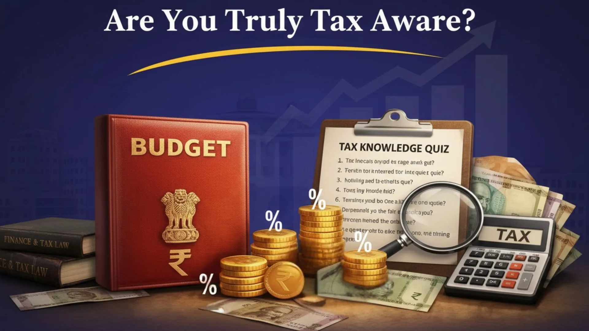 Are You Truly Tax Aware? Understanding the Role of Tax Knowledge in Modern Financial Planning